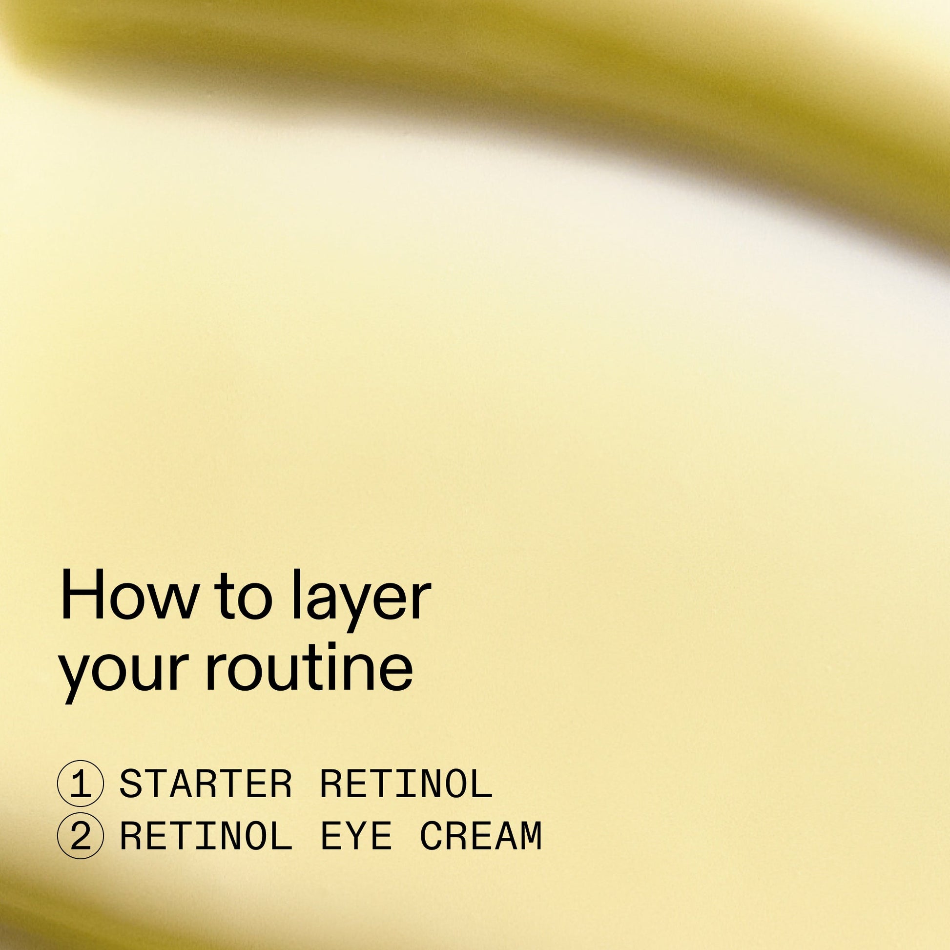 beginners-retinol-duo-h7 Beginners_Retinol_How_to_layer_2000x2000_a87cf076-5e54-4329-b102-56a2504f6790.jpg