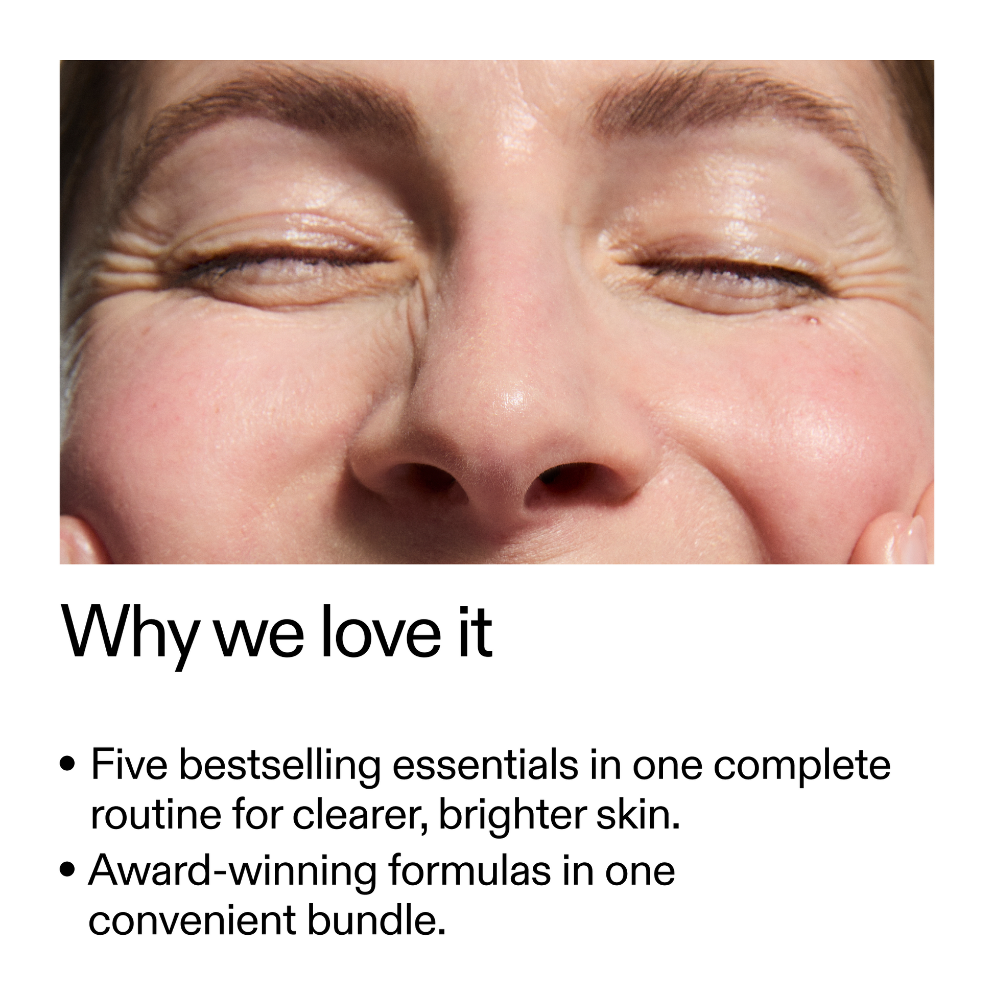 the-bestselling-intro-to-great-skin-e7 WhyWeLoveIt_2000x2000_505776c6-0315-4569-853d-47b4ff8c4bc0.png